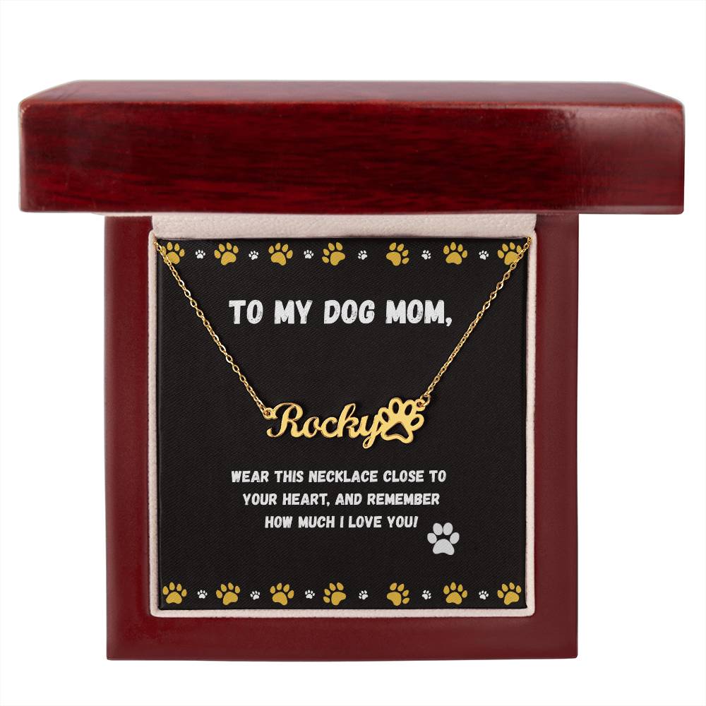 Personalized Dog Name with Paw Print Necklace with Message from Dog Gift for Dog Mom