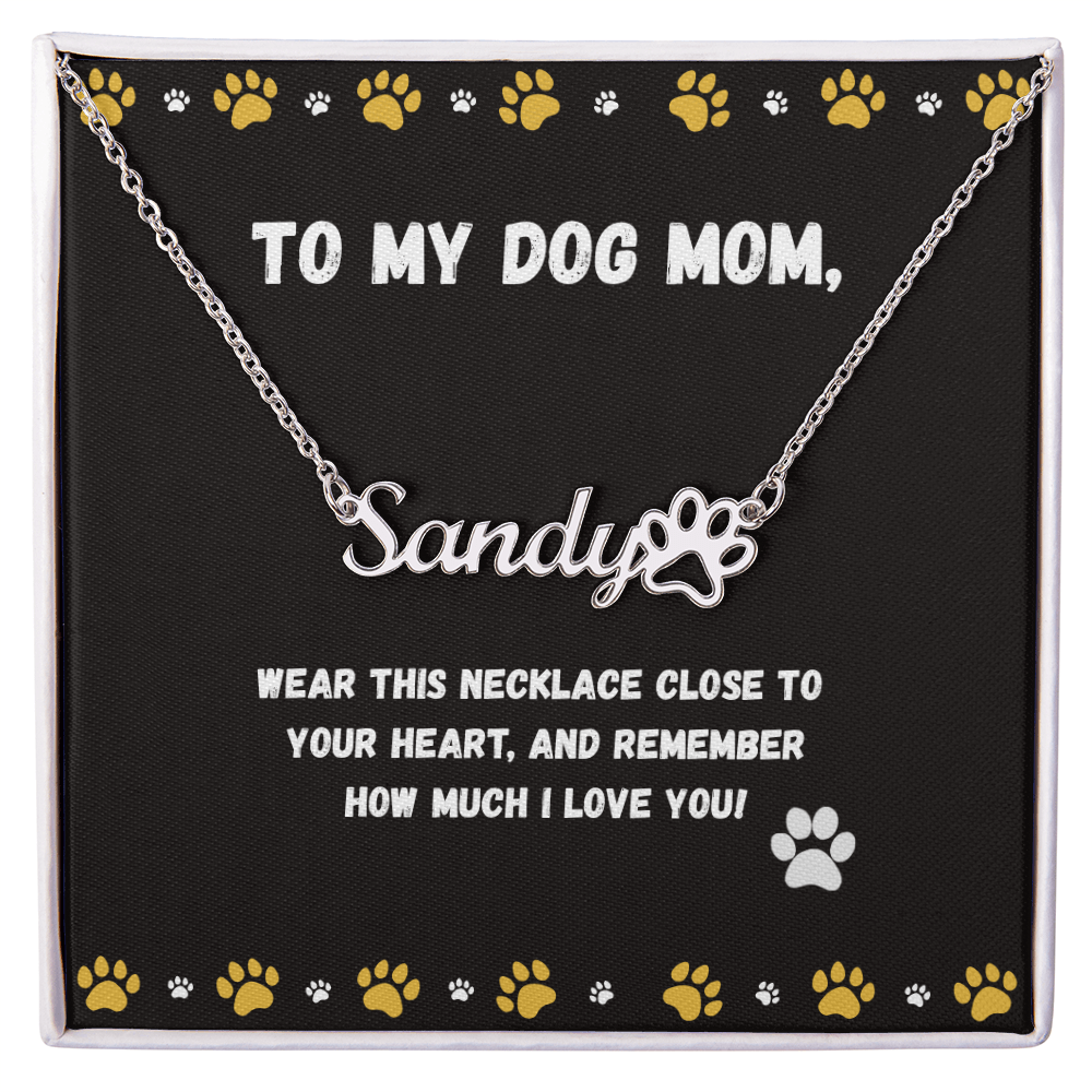 Personalized Dog Name with Paw Print Necklace with Message from Dog Gift for Dog Mom
