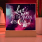 Love You to The Moon and Back Mom! LED  Acrylic Plaque Valentines Gift for Mom