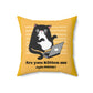 Are You Kitten Me Right Meow? Yellow Spun Polyester Square Funny Pillow Room Accent Indoor Pillow, Dorm Room gift, Graduate student present - I Love Heartstrings