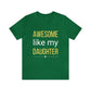 Awesome like my Daughter T-shirt for dad, Short Sleeve Tee, Funny gift for father from Daughter - I Love Heartstrings