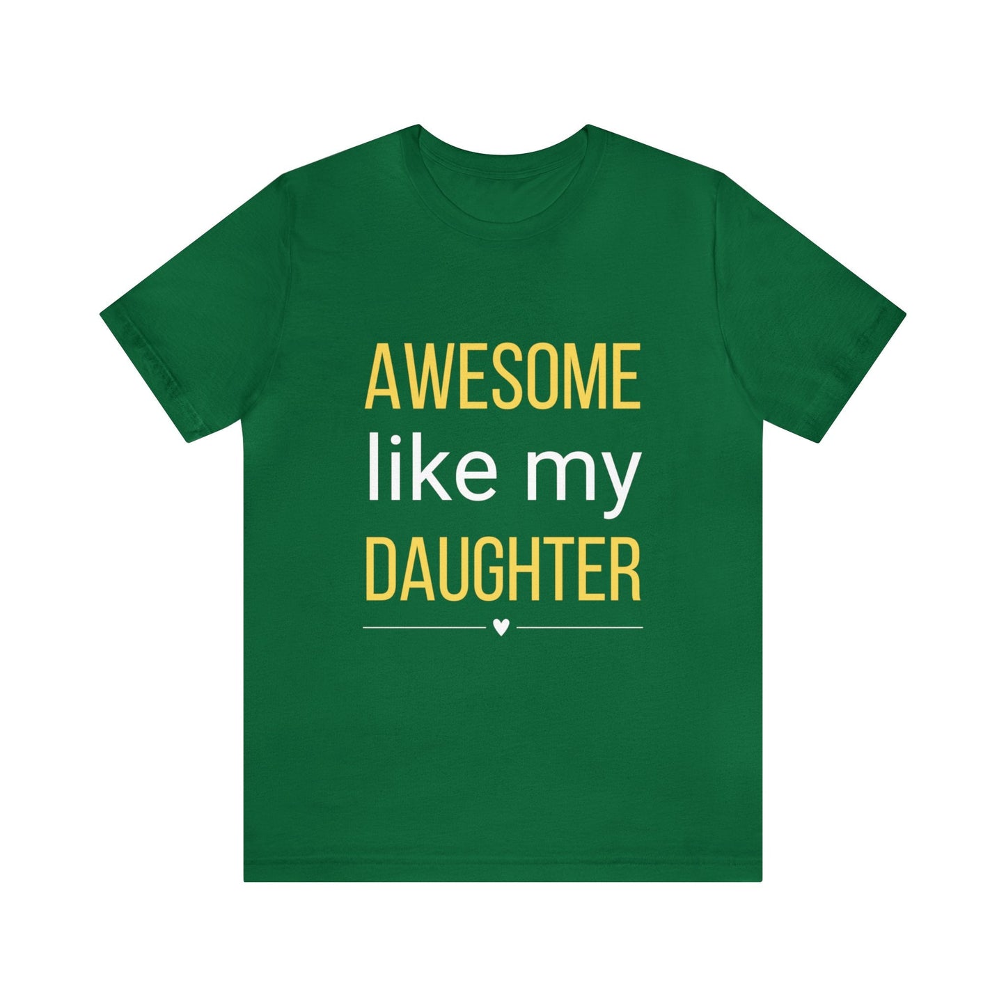 Awesome like my Daughter T-shirt for dad, Short Sleeve Tee, Funny gift for father from Daughter - I Love Heartstrings