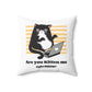 Funny White Cat Pillow Are You Kitten Me Spun Polyester Square Pillow - I Love Heartstrings