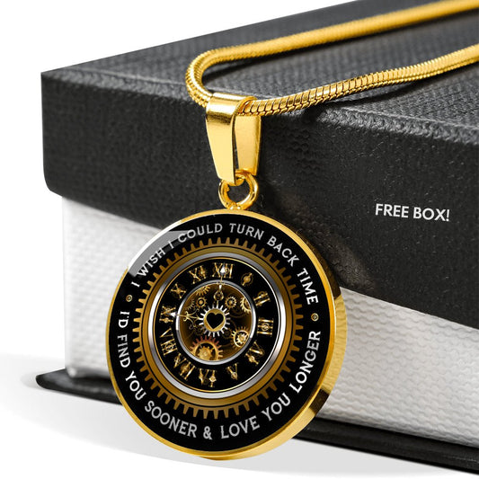 If I Could Turn Back Time Circle Necklace Gift for significant other Spouse for Girlfriend or Boyfriend - I Love Heartstrings