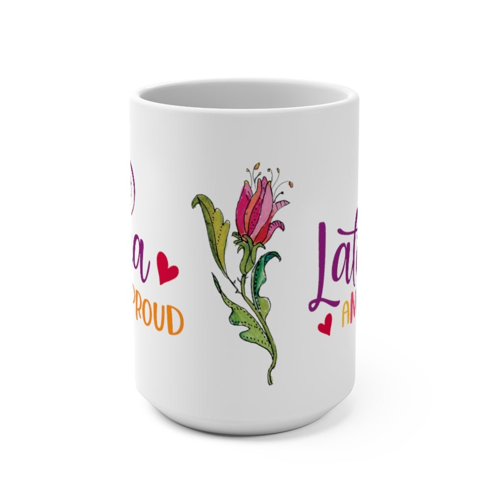 Latina and Proud White Mug 15oz Hispanic Heritage gift for women - I Love Heartstrings