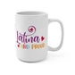 Latina and Proud White Mug 15oz Hispanic Heritage gift for women - I Love Heartstrings