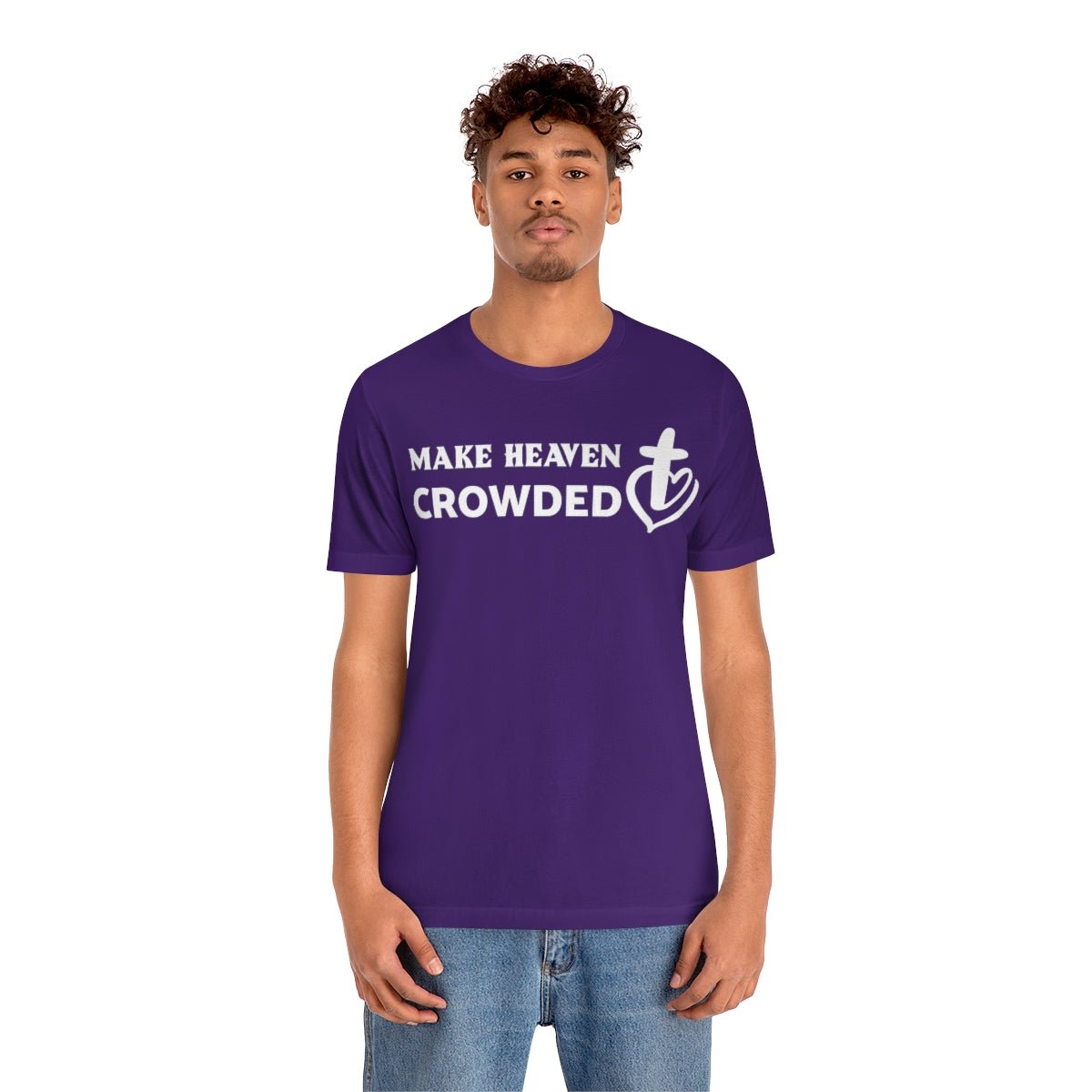 Make Heaven Crowded Christian Unisex Short Sleeve Tee - I Love Heartstrings