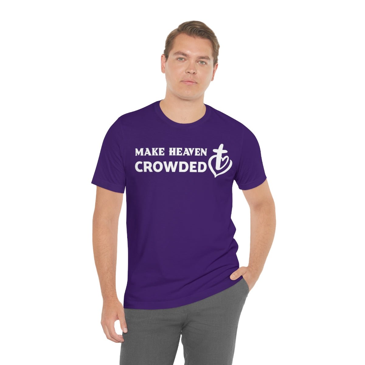 Make Heaven Crowded Christian Unisex Short Sleeve Tee - I Love Heartstrings