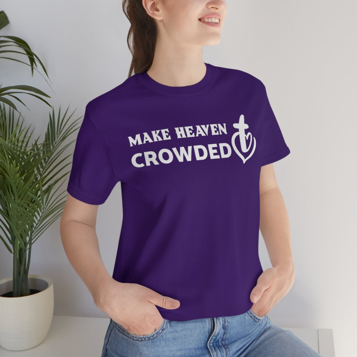 Make Heaven Crowded Christian Unisex Short Sleeve Tee - I Love Heartstrings
