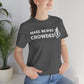 Make Heaven Crowded Christian Unisex Short Sleeve Tee - I Love Heartstrings