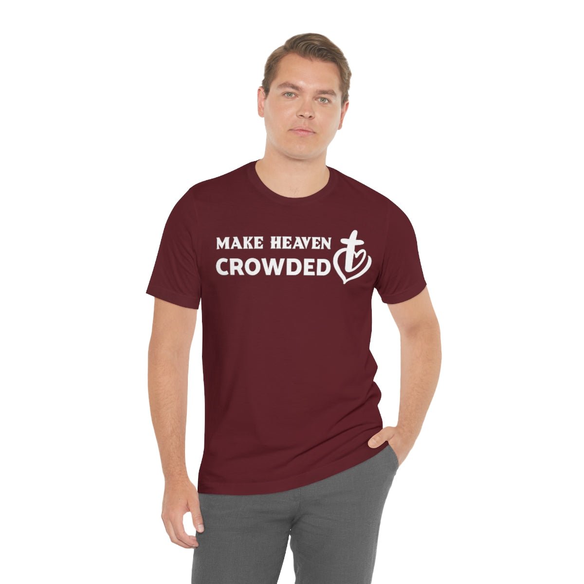 Make Heaven Crowded Christian Unisex Short Sleeve Tee - I Love Heartstrings