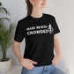 Make Heaven Crowded Christian Unisex Short Sleeve Tee - I Love Heartstrings