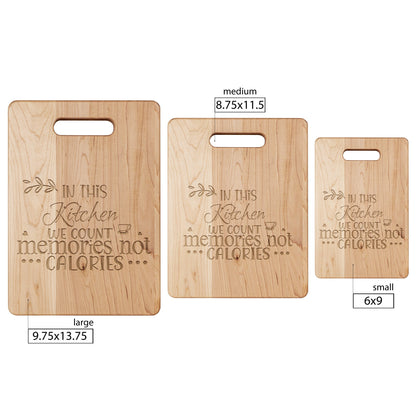 Memories not Calories Handcrafted Maple Cutting Board, Gifts for her - I Love Heartstrings