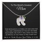 World's Greatest Mom Baby foot Necklace with birthstone and Message card - I Love Heartstrings